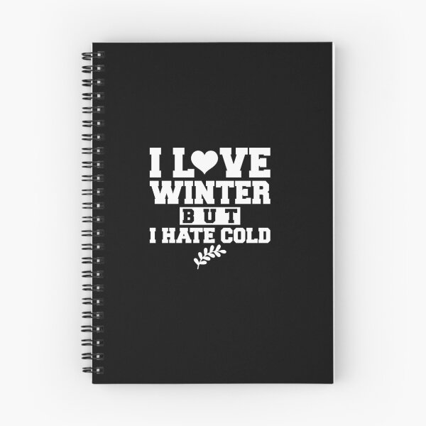 Item preview, I love Winter But I hate Cold designed and sold by DigitalNobleman.