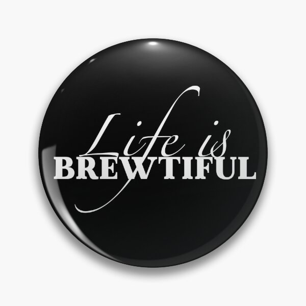 Item preview, Life is brewtiful designed and sold by ElenaDanilo.