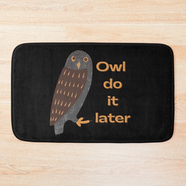 Item preview, Owl Do It Later designed and sold by Farprintod.