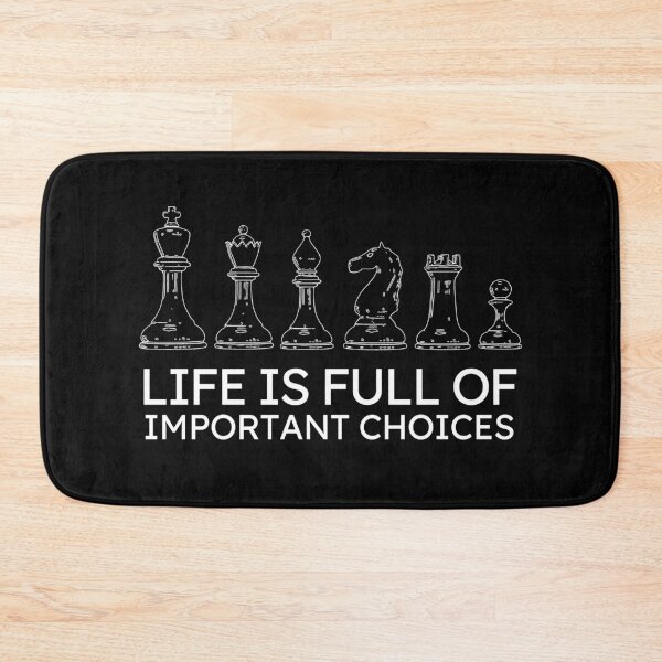 Item preview, Life Is Full of Important Choices Chess designed and sold by MariusMunteanu.