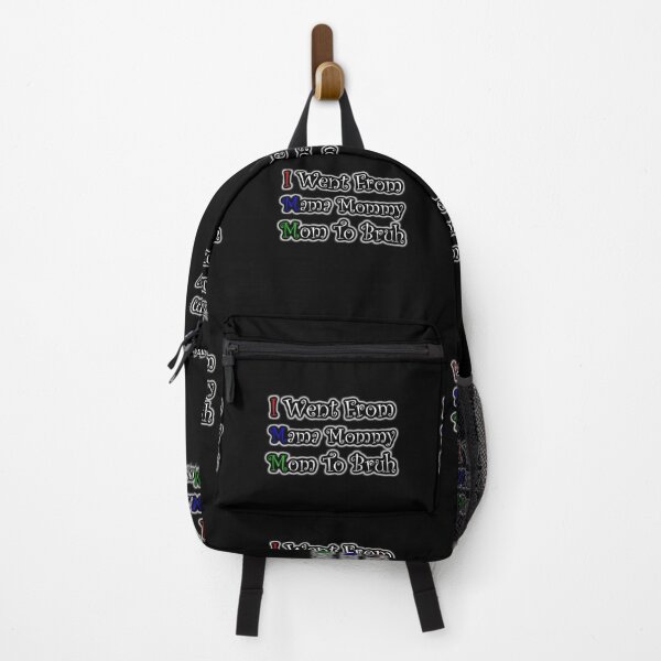 Item preview, I Went From Mama To Mommy To Mom To Bruh designed and sold by Snow Designer.