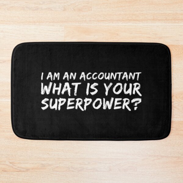 Item preview, I am an Accountant - What is your Superpower designed and sold by Artistive.