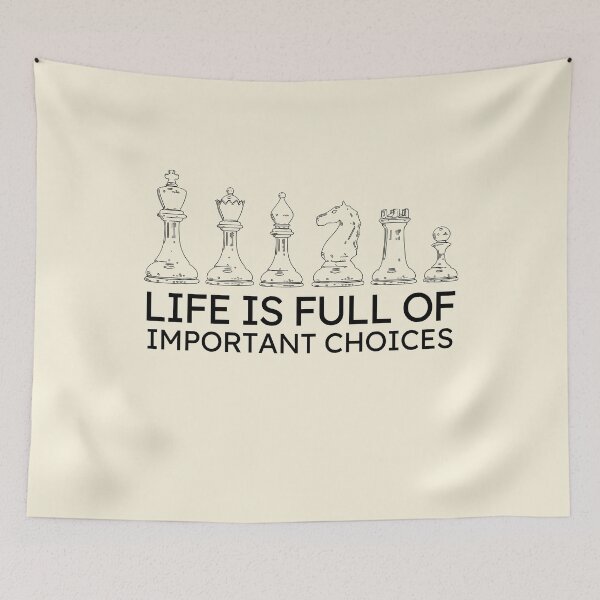 Item preview, Life Is Full of Important Choices Chess designed and sold by MariusMunteanu.