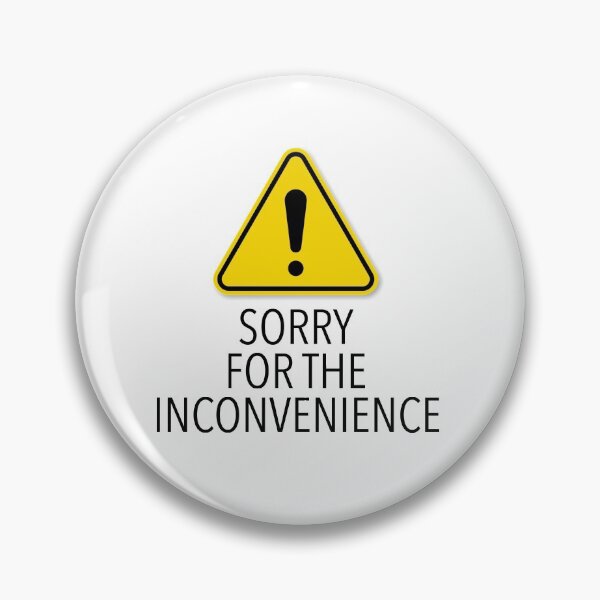 Item preview, Sorry for the inconvenience  designed and sold by foreveryone.