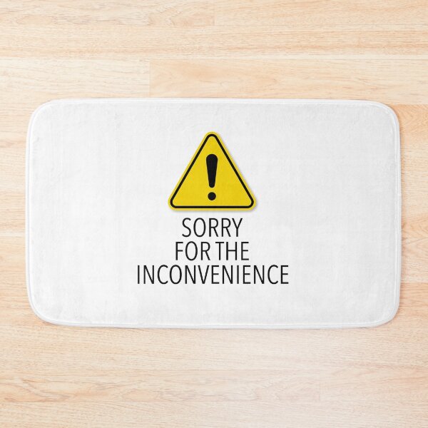 Item preview, Sorry for the inconvenience  designed and sold by foreveryone.