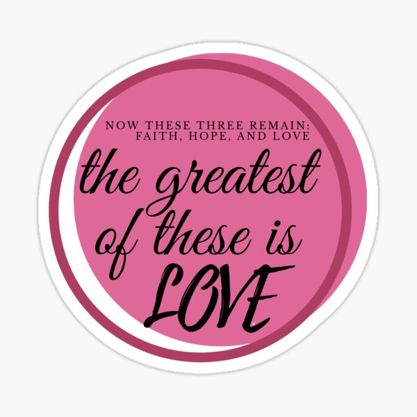 I Corinthians 13 The Greatest is Love Sticker