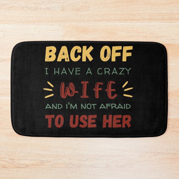 Item preview,  Back Off I Have A Crazy Wife, Funny Design  designed and sold by be-great.