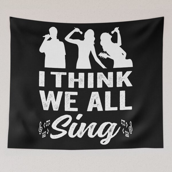 Item preview, I think we all sing designed and sold by samah82.