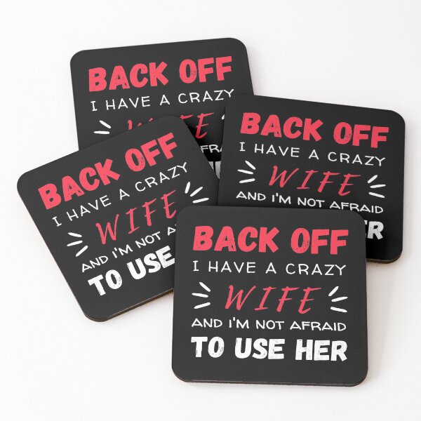 Item preview, Back Off I Have A Crazy Wife, Funny Design  designed and sold by be-great.
