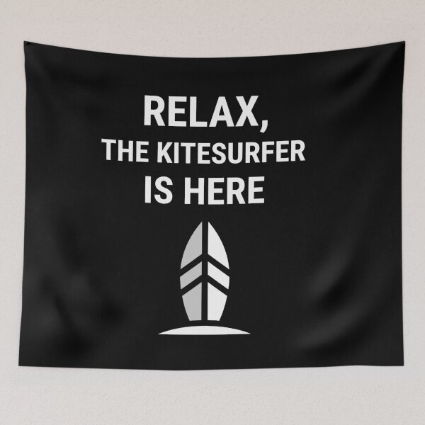 Item preview, Relax The Kitesurfer Is Here designed and sold by joabaj.