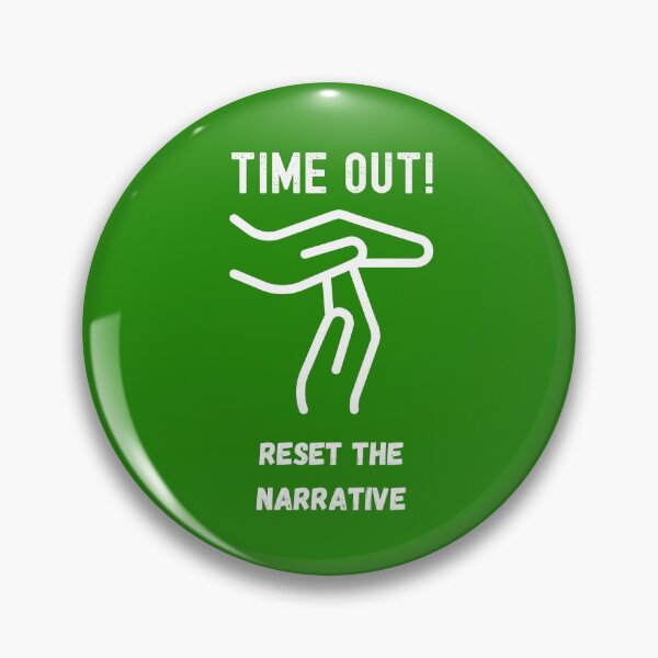 Item preview, Time Out Reset the Narrative designed and sold by Lowdown Designs.