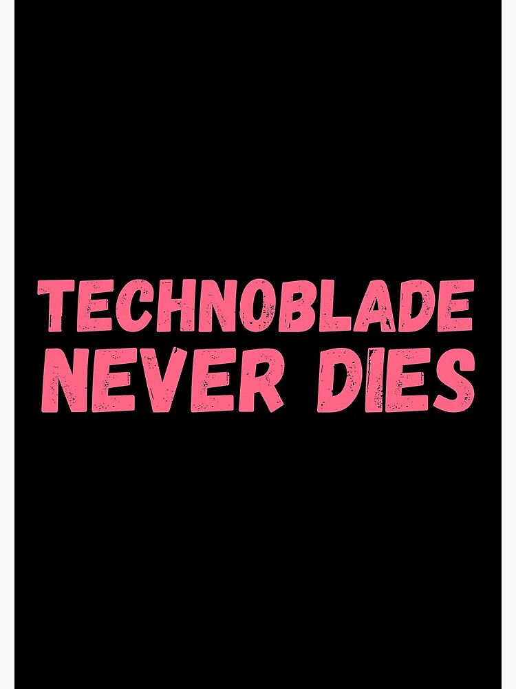 techno says technoblade never dies｜TikTok Search
