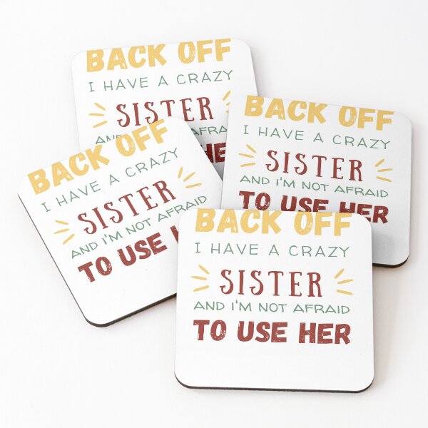 Item preview, Back Off I Have A Crazy Sister, Funny Design  designed and sold by be-great.