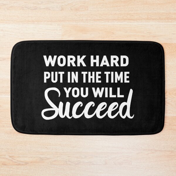 Item preview, Work Hard, Put In The Time, You Will Succeed designed and sold by FilipeFerreira.