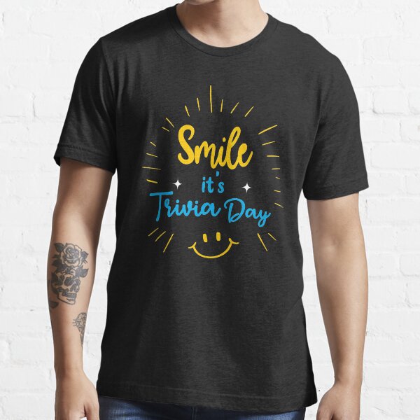 "Smile It's Trivia Day ,Funny Trivia Day, Trivia Day 2021 , National