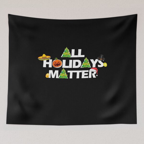 Item preview, All Holidays matter (black) designed and sold by Drummy.