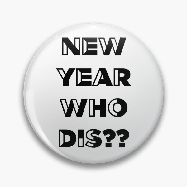 Item preview, New Year Who Dis?? designed and sold by SciathDe.