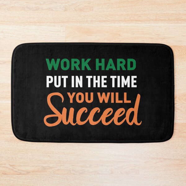 Item preview, Work Hard, Put In The Time, You Will Succeed (Ireland colors) designed and sold by FilipeFerreira.