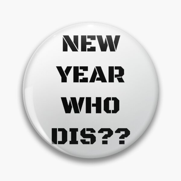 Item preview, New Year Who Dis?? designed and sold by SciathDe.
