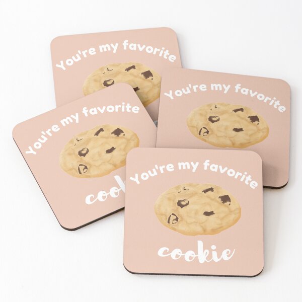 Item preview, You're My Favorite Choclate Chip Cookie designed and sold by onepiconetreat.