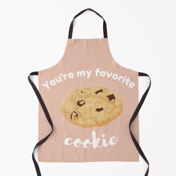 Item preview, You're My Favorite Choclate Chip Cookie designed and sold by onepiconetreat.