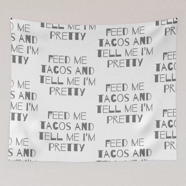 Item preview, Feed Me Tacos designed and sold by WorldPrintTees.