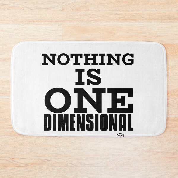 Item preview, Nothing is One Dimensional Black and White Text Based Graphic designed and sold by DiscGolfTees.