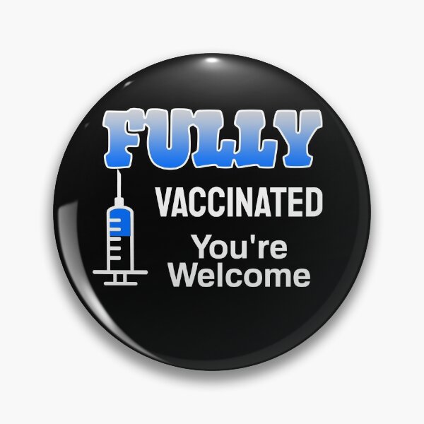 Item preview, Fully Vaccinated You re Welcome (Dark Background) designed and sold by pbstylesetters.