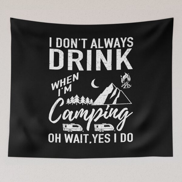 Item preview, I Don't Always Drink Beer Lovers Funny Camping Gift For Parents Boys Women Kids Him Her Family designed and sold by videogames86.