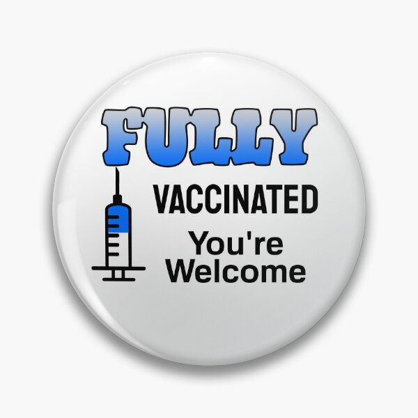 Item preview, Fully Vaccinated You re Welcome (Light Background) designed and sold by pbstylesetters.