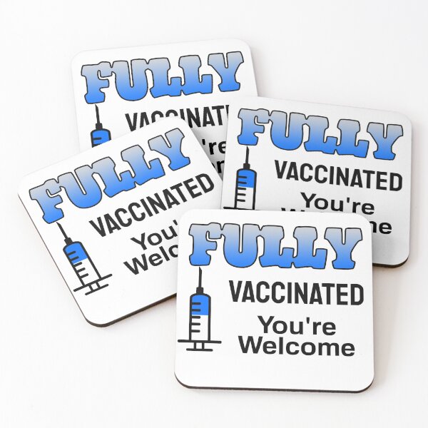 Item preview, Fully Vaccinated You re Welcome (Light Background) designed and sold by pbstylesetters.