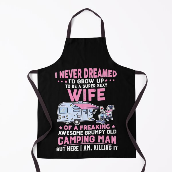 Item preview, I Never Dreamed Grow Up To Be A Super Sexy Wife but here i am killing it Camping Gift For Parents Wife Husband Kids Him Her Family designed and sold by videogames86.