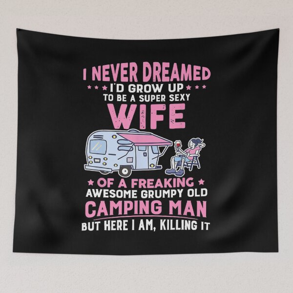 Item preview, I Never Dreamed Grow Up To Be A Super Sexy Wife but here i am killing it  Camping Gift For Parents Wife Husband Kids Him Her Family designed and sold by videogames86.