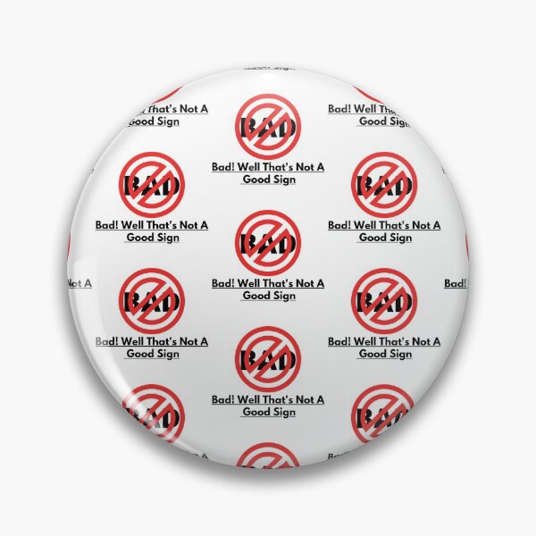 Item preview, Not A Good Sign designed and sold by WorldPrintTees.