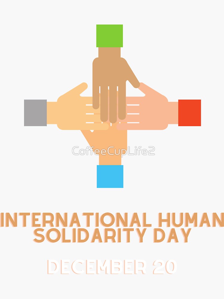 Thumbnail 3 of 3, Sticker, International Human Solidarity Day designed and sold by CoffeeCupLife2.