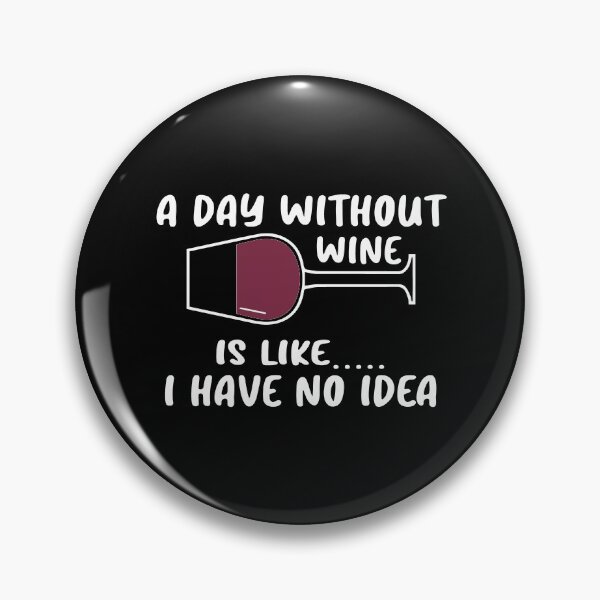 Item preview, Funny Wine Joke Shirt  A Day Without Wine designed and sold by LA diseños.