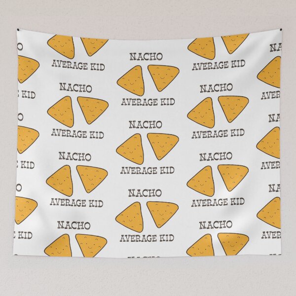 Item preview, Nacho Average Kid designed and sold by Phorase.