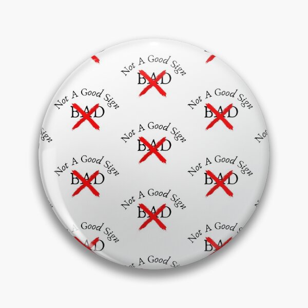Item preview,  Not A Good Sign designed and sold by WorldPrintTees.