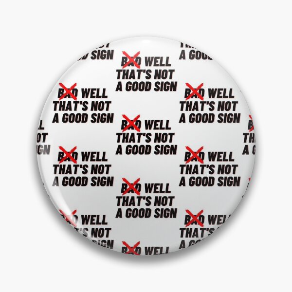 Item preview, Not A Good Sign designed and sold by WorldPrintTees.
