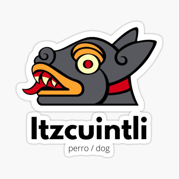 itzcuintli-dog-in-nahuatl-sticker-for-sale-by-caracol-spanish