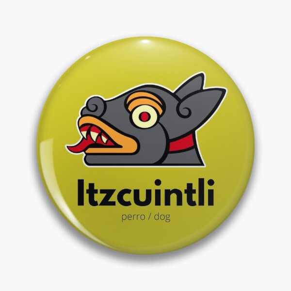 Item preview, Itzcuintli, dog in Nahuatl designed and sold by Caracol-Spanish.