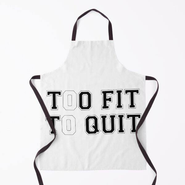 Item preview, Too Fit To Quit  designed and sold by Phorase.