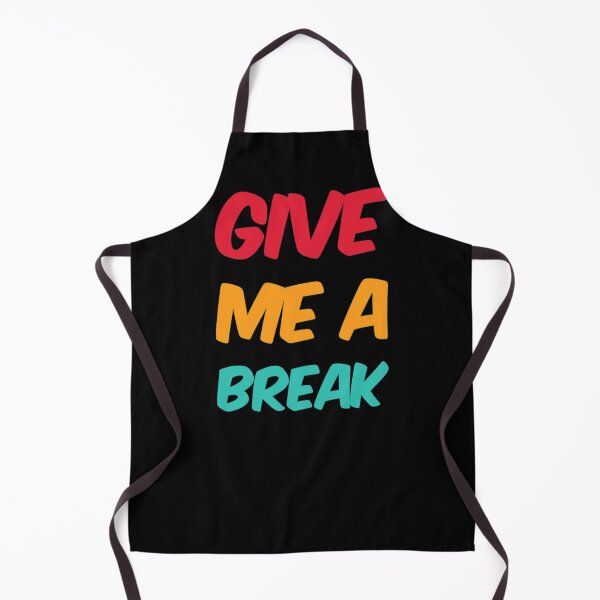 Item preview, Give Me A Break designed and sold by Artistive.