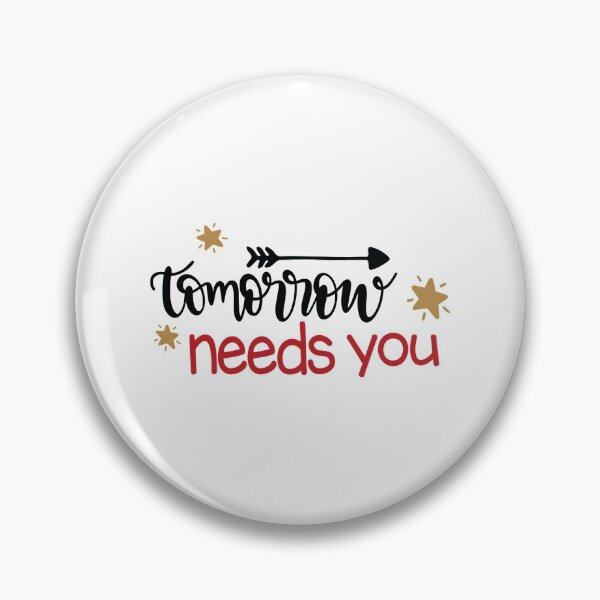 Item preview, Tomorrow Needs You  designed and sold by Phorase.
