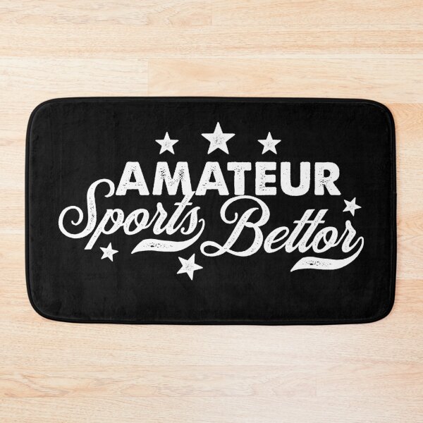 Item preview, Amateur Sports Bettor designed and sold by scribblepunch.