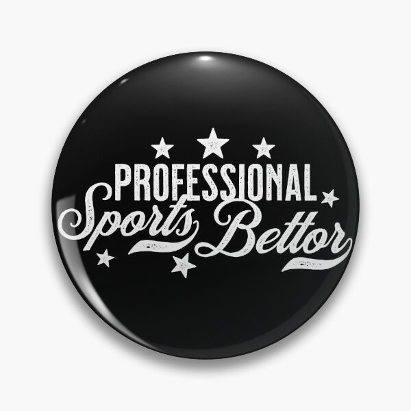 Item preview, Professional Sports Bettor designed and sold by scribblepunch.