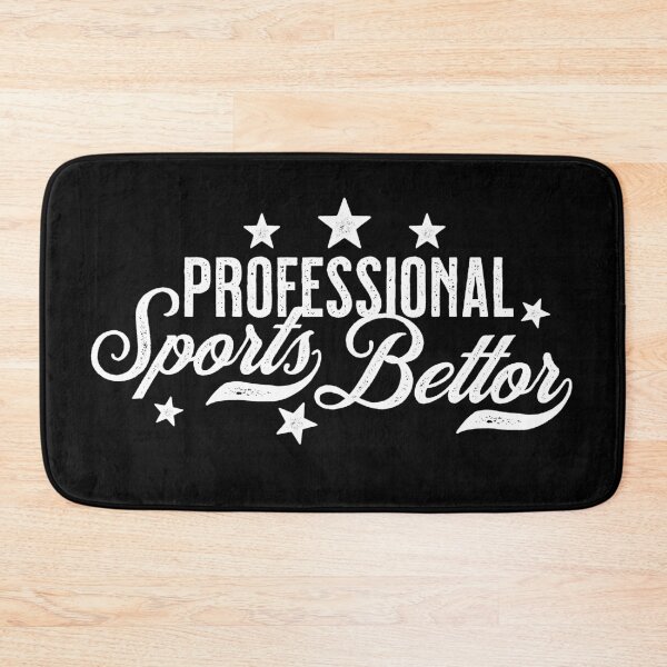 Item preview, Professional Sports Bettor designed and sold by scribblepunch.