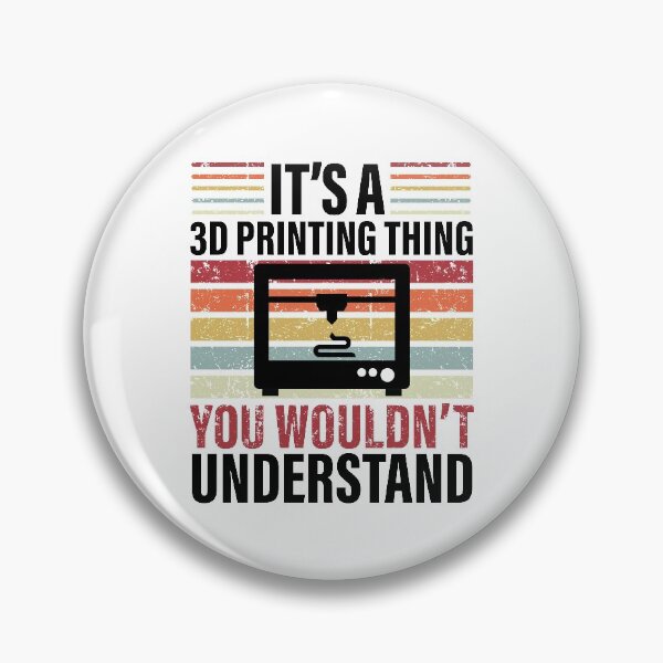 Item preview, It's A 3D Printing Thing You Wouldn't Understand designed and sold by GravitiTees.
