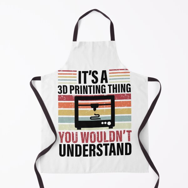Item preview, It's A 3D Printing Thing You Wouldn't Understand designed and sold by GravitiTees.