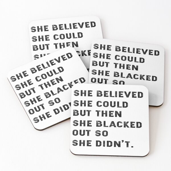 Item preview, She Believed She Could But Then She Blacked Out So She Didnt designed and sold by ShoppyYourThing.
